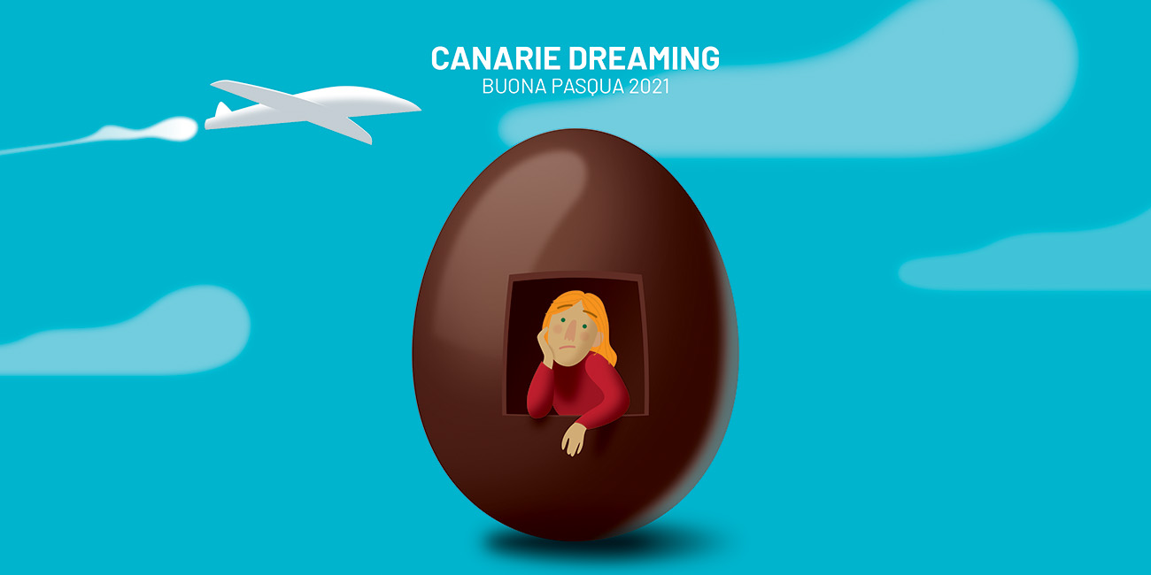 Canarie dreaming, buona Pasqua 2021